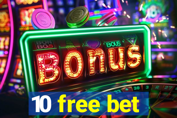 10 free bet